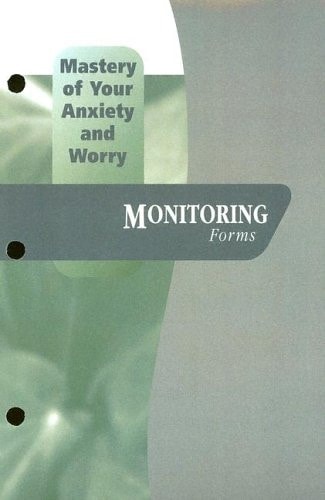 Mastery of Your Anxiety and Worry: Monitoring Forms