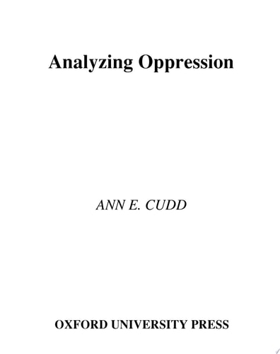 Analyzing Oppression (Studies in Feminist Philosophy)