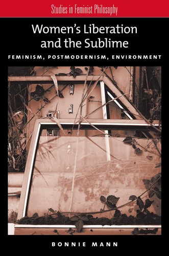 Women's Liberation and the Sublime Feminism, Postmodernism, Environment