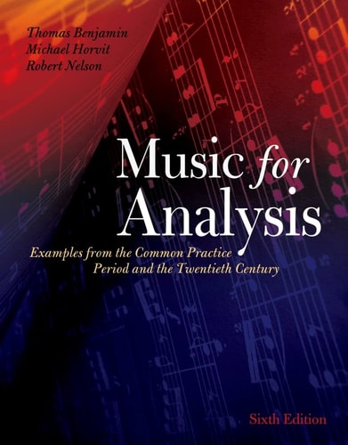 Music for Analysis: Examples from the Common Practice Period and the Twentieth Century