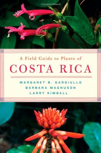 A Field Guide to Plants of Costa Rica