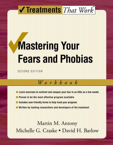 Mastering Your Fears and Phobias: Client Workbook