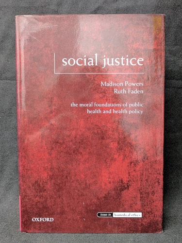 Social Justice: The Moral Foundations of Public Health and Health Policy