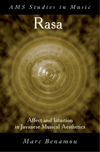 Rasa: Affect and Intuition in Javanese Musical Aesthetics