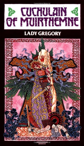 Cuchulain of Muirthemne: The Story of the Men of the Red Branch of Ulster