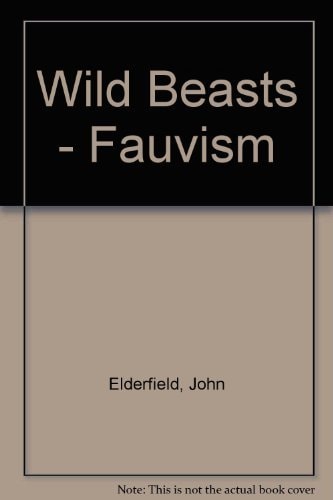 Wild Beasts: Fauvism