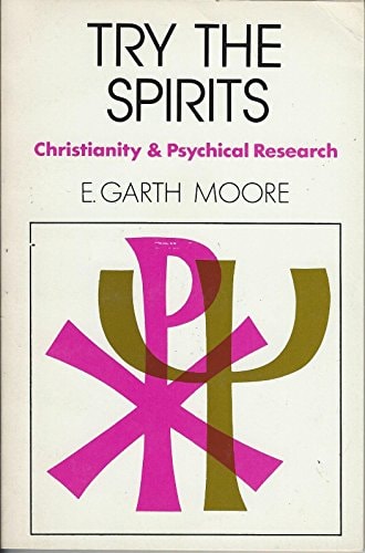 Try the Spirits: Christianity and Psychical Research