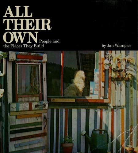 All Their Own: People and the Places They Build