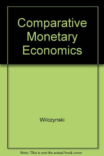 Comparative Monetary Economics: Capitalist and Socialist Monetary Systems and Their Interrelations in the Changing International Scene
