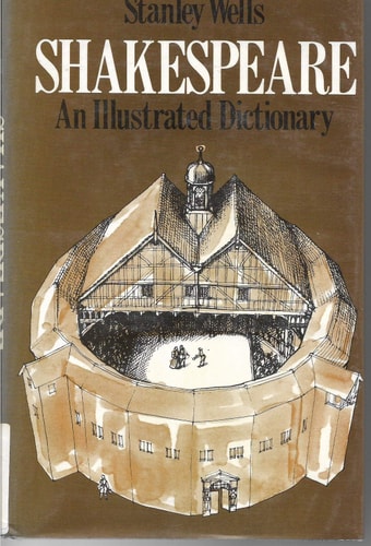 Shakespeare: An Illustrated Dictionary