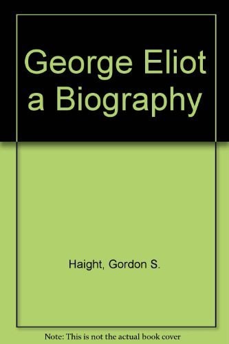 George Eliot: A Biography