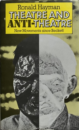 Theatre and Anti-Theatre: New Movements Since Beckett