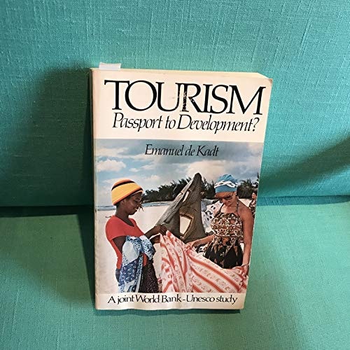 Tourism: Passport to Development? Perspectives on the Social and Cultural Effects of Tourism in Developing Countries