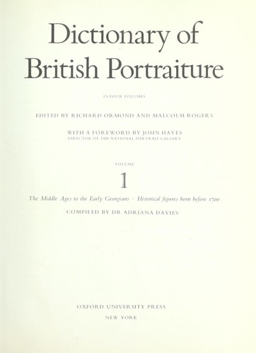 Dictionary of British Portraiture: Volume 1. The Middle Ages to the Early Georgians