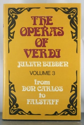 The Operas of Verdi: From Don Carlos to Falstaff