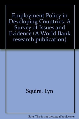 Employment Policy in Developing Countries: A Survey of Issues and Evidence