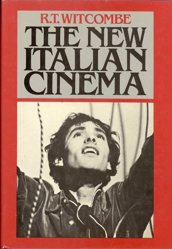 The New Italian Cinema: Studies in Dance and Despair