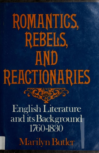 Romantics, Rebels and Reactionaries: English Literature and its Background, 1760-1830