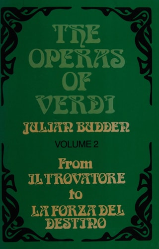 The Operas of Verdi: Volume 1: From Oberto to Rigoletto