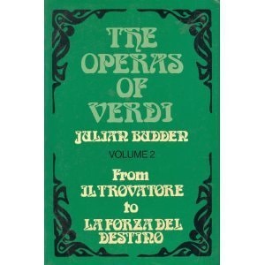 The Operas of Verdi, Vol. 2: From Il Trovatore to La Forza del Destino