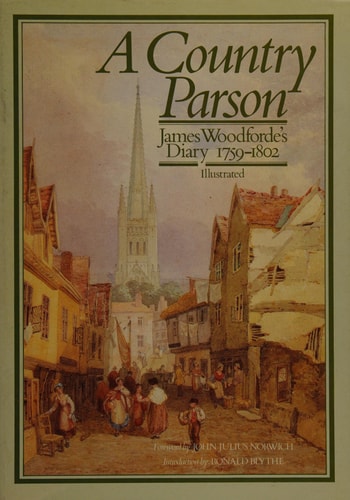 A Country Parson: James Woodforde's Diary 1759-1802
