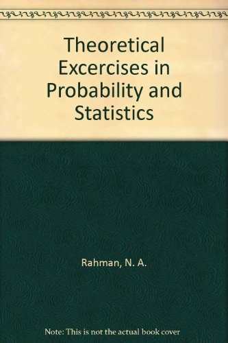 Theoretical Exercises in Probability and Statistics