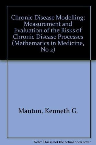 Chronic Disease Modelling: Measurement and Evaluation of the Risks of Chronic Disease Processes