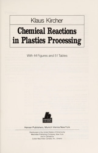 Chemical Reactions in Plastics Processing