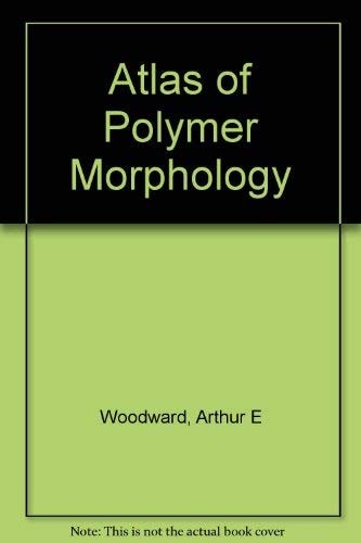 Atlas of Polymer Morphology