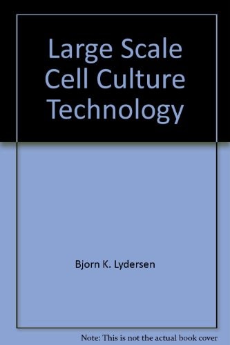 Large Scale Cell Culture Technology