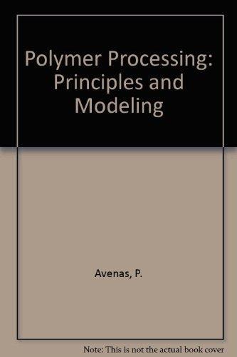 Polymer Processing: Principles and Modeling