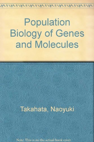 Population Biology of Genes and Molecules