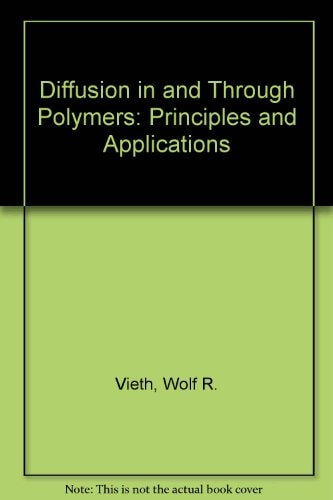Diffusion In and Through Polymers: Principles and Applications