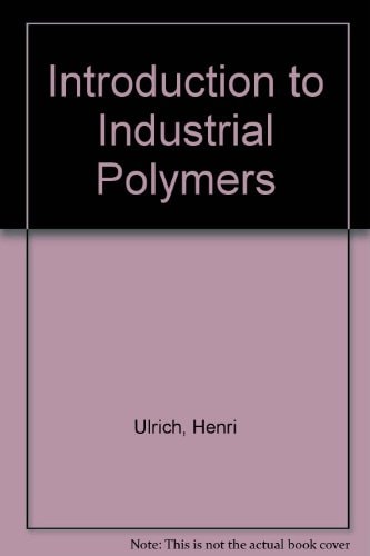 Introduction to Industrial Polymers