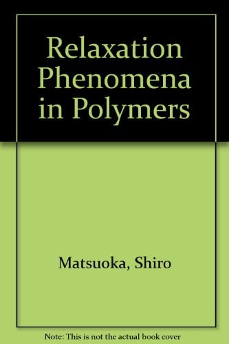 Relaxation Phenomena in Polymers
