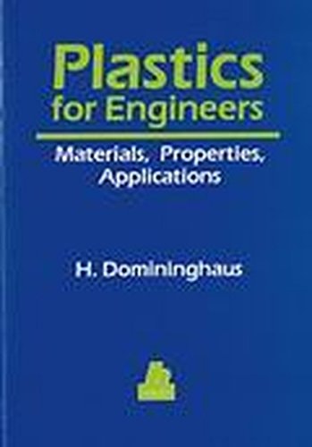 Plastics for Engineers: Materials, Properties, Applications