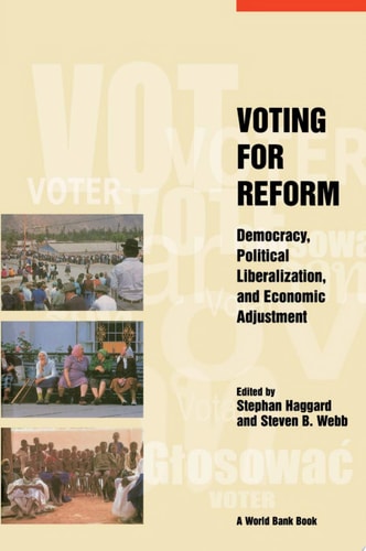 Voting for Reform: Democracy, Political Liberalization, and Economic Adjustment