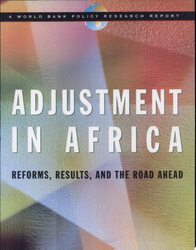 Adjustment in Africa: Reforms, Results, and the Road Ahead