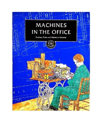 Machines in the Office (Discoveries and Inventions)