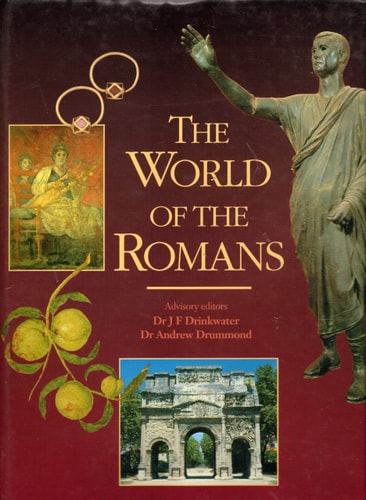 The World of the Romans: Illustrated Encyclopedia of World History