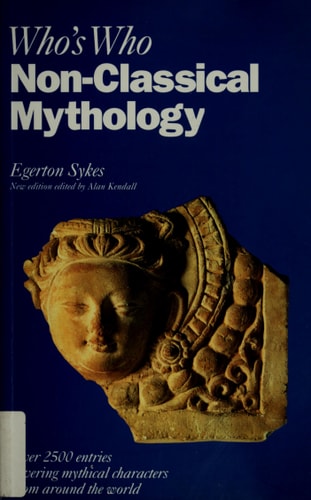 Who's Who in Non-Classical Mythology