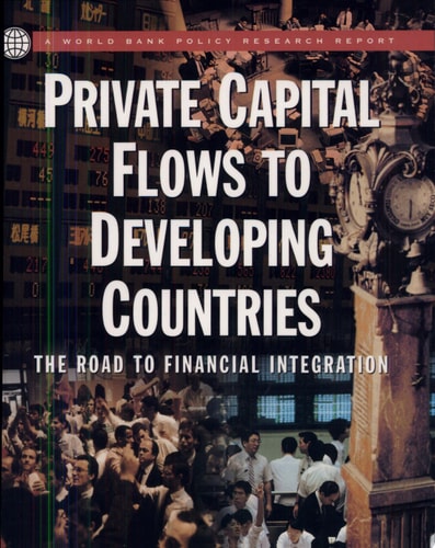 Private Capital Flows to Developing Countries: The Road to Financial Integration