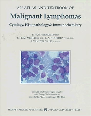 Atlas and Textbook of Malignant Lymphomas: Cytology, Histopathology & Immunochemistry