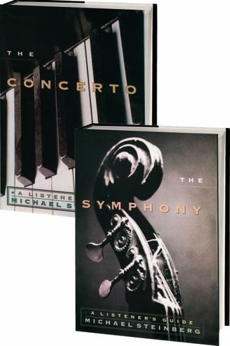 Michael Steinberg's Listener's Guides: The Symphony and The Concerto 2-Volume Set