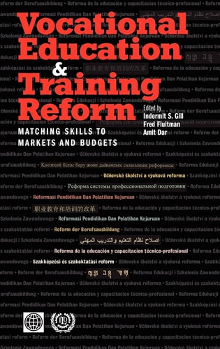 Vocational Education and Training Reform: Matching Skills to Markets and Budgets