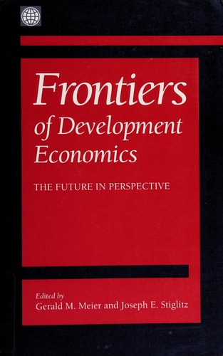 Frontiers of Development Economics: The Future in Perspective