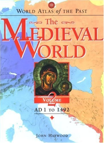 World Atlas of the Past: The Medieval World