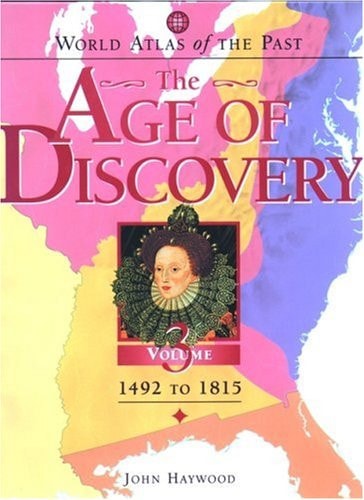 World Atlas of the Past: The Age of Discovery