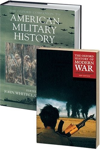 The War Companions: The Oxford Companion to American Military History and The Oxford Illustrated History of Modern War