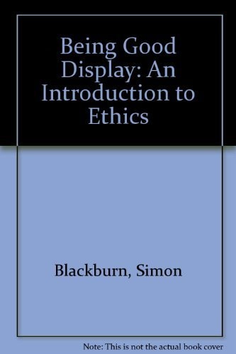 Being Good: A Short Introduction to Ethics